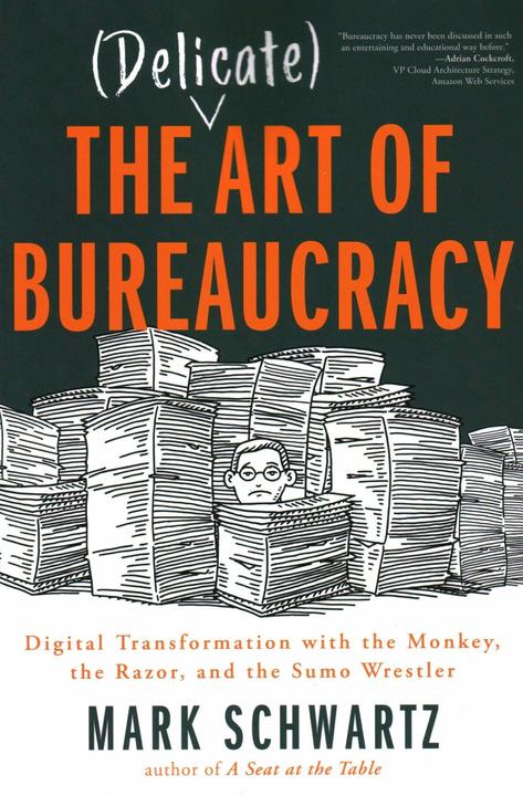 Actual product image The Delicate Art of Bureaucracy (English, Mark Schwartz, 2020)
