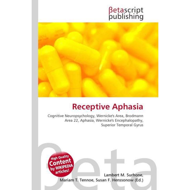 Receptive Aphasia, Fachbücher von Susan F. Marseken, Miriam T. Timpledon, Lambert M. Surhone