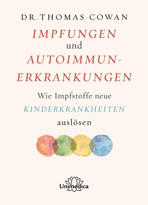 Impfungen und Autoimmunerkrankungen (German, Thomas Cowan, 2021)
