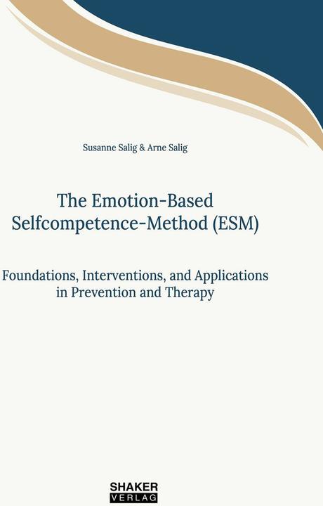 The Emotion-Based Selfcompetence-Method (ESM) (Anglais, Arne Salig, Susanne Salig, 2026)