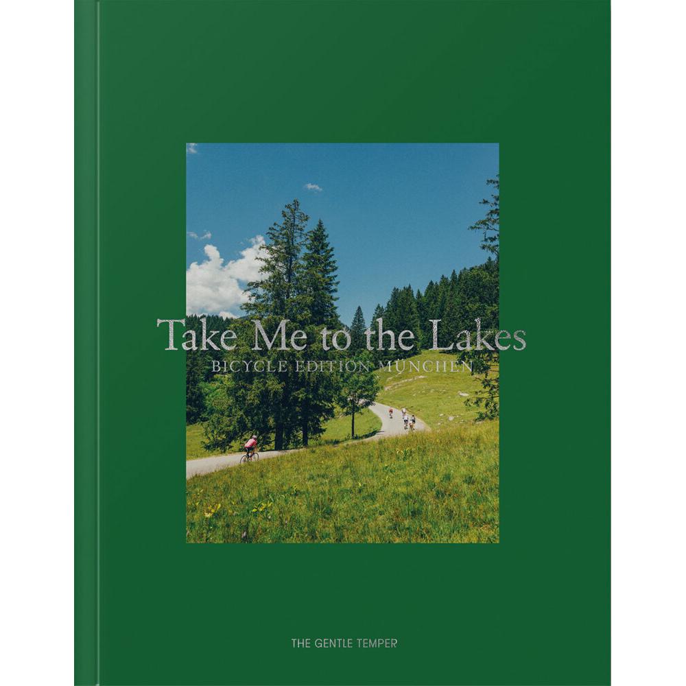 Take Me to the Lakes - München Bycicle, Ratgeber von /, The/GentleTemper, GentleTemperGmbH&CoKG