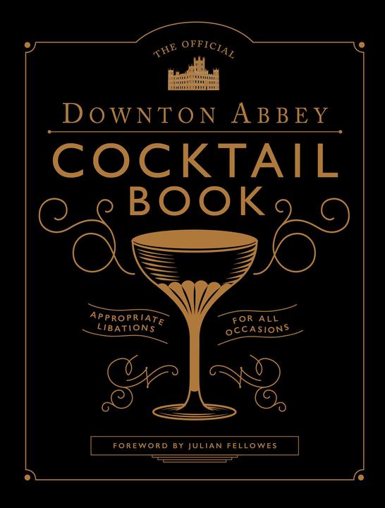Produktbild The Official Downton Abbey Cocktail Book (Englisch, Annie Gray, Julian Fellowes, 2019)