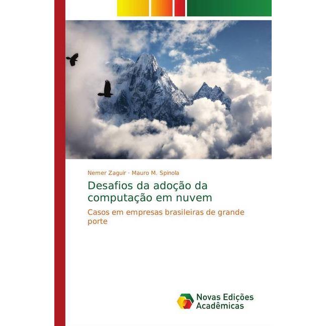 Desafios da adoção da computação em nuvem, Fachbücher von Nemer Zaguir, Mauro M. Spinola
