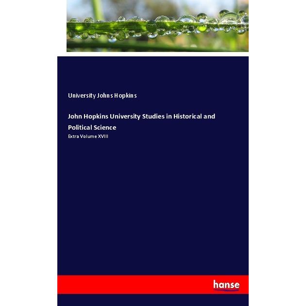 John Hopkins University Studies in Historical and Political Science, Fachbücher von University Johns Hopkins