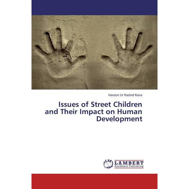 Issues of Street Children and Their Impact on Human Development, Fachbücher