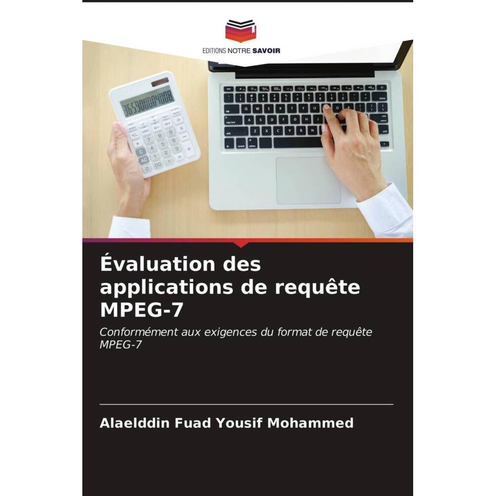 Évaluation des applications de requête MPEG-7, Fachbücher von Alaelddin Fuad Yousif Mohammed