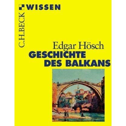 Geschichte des Balkans, Sachbücher von Edgar Hösch