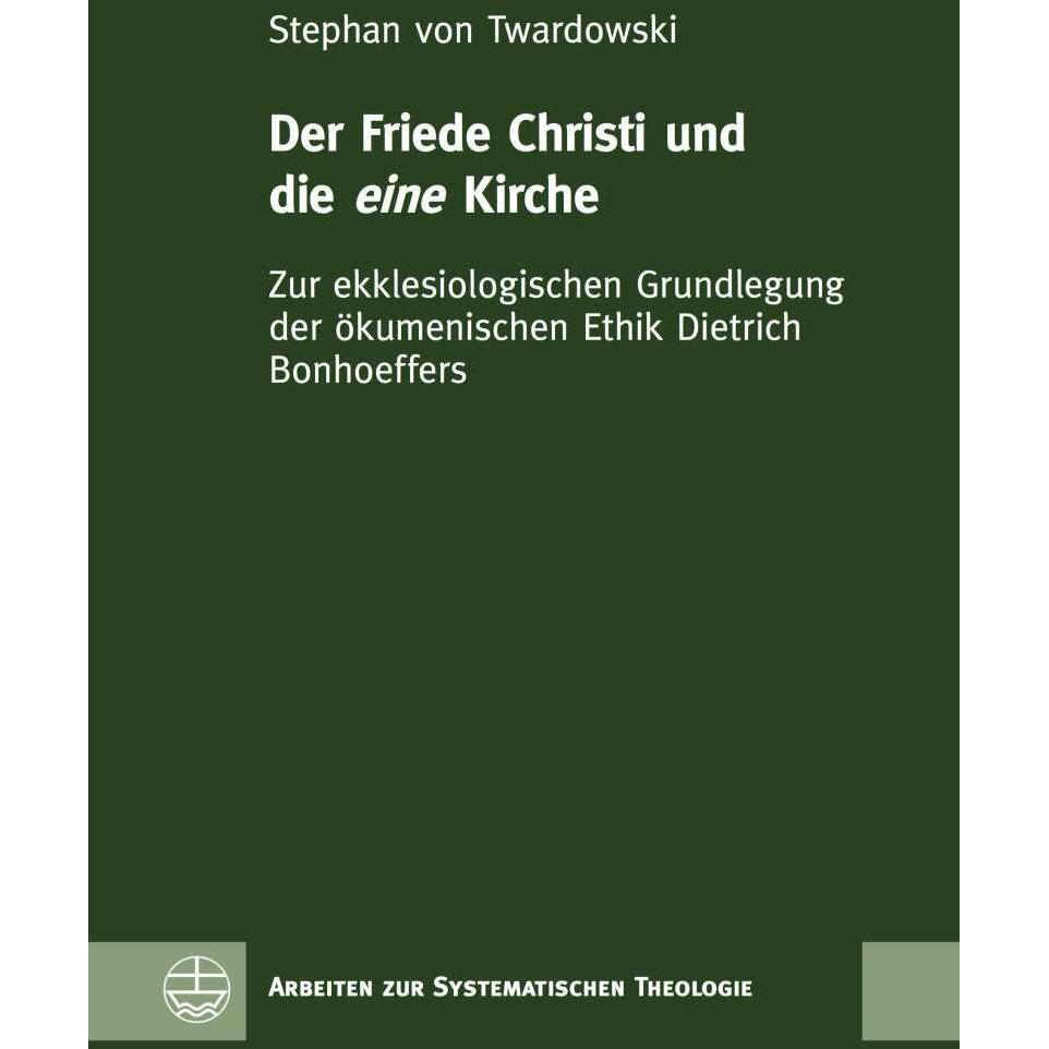 Der Friede Christi und die eine Kirche, Fachbücher von Stephan von Twardowski