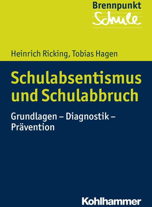 Produktbild Schulabsentismus und Schulabbruch (Deutsch, Heinrich Ricking, Herbert Scheithauer, Norbert Grewe, Tobias Hagen, Wilfried Schubarth, 2016)