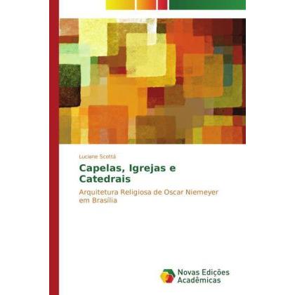 Capelas, igrejas e catedrais, Fachbücher von Luciane Scottá