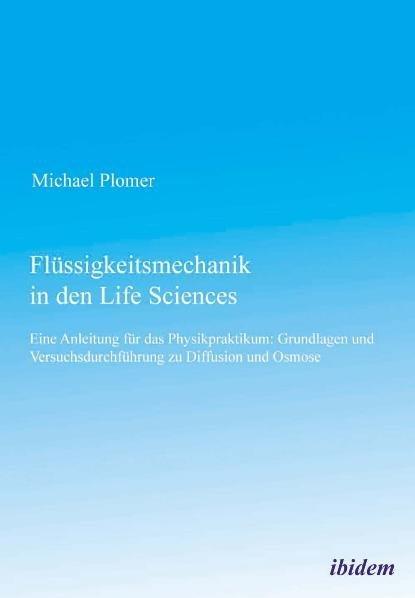 Produktbild Flüssigkeitsmechanik in den Life Sciences (Deutsch, Michael Plomer, 2011)