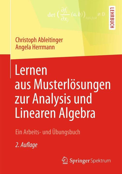 Produktbild Lernen aus Musterlösungen zur Analysis und Linearen Algebra (Deutsch, Angela Herrmann, Christoph Ableitinger, 2013)