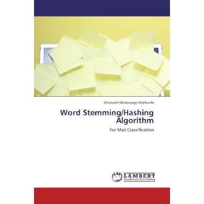 Word Stemming/Hashing Algorithm, Fachbücher von Okunade Oluwasogo Adekunle