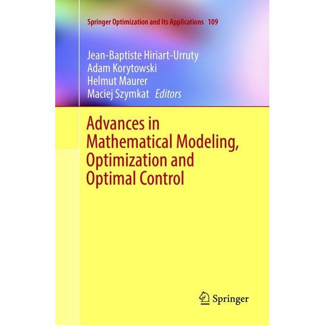 Advances in Mathematical Modeling, Optimization and Optimal Control, Fachbücher von Helmut Maurer, Jean-Baptiste Hiriart...