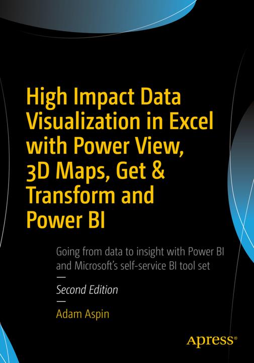 Produktbild High Impact Data Visualization in Excel with Power View, 3D Maps, Get & Transform and Power BI (Adam Aspin, 2016)