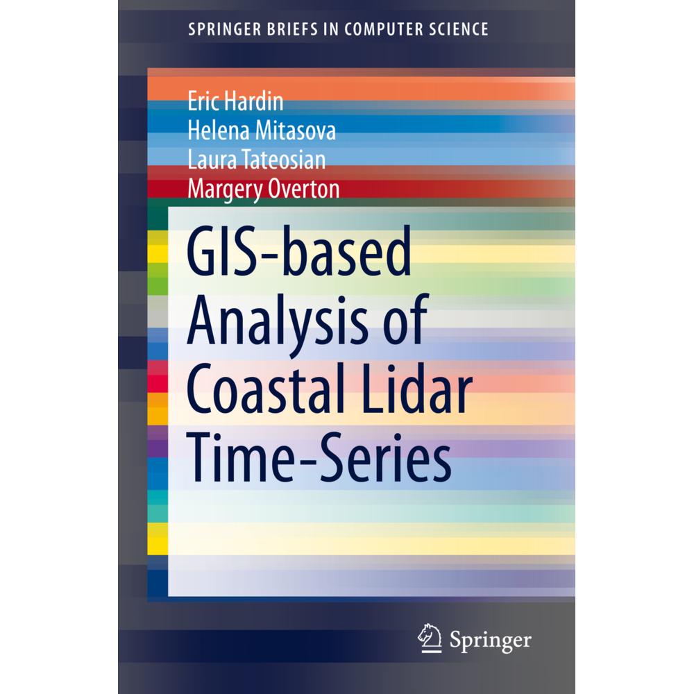 GIS-based Analysis of Coastal Lidar Time-Series, Fachbücher von Laura Tateosian, Helena Mitasova, Eric Hardin, Margery O...
