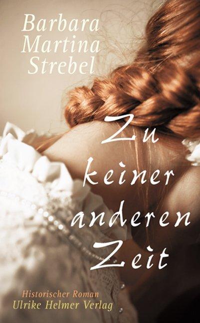 Produktbild Zu keiner anderen Zeit (Deutsch, Barbara Martina Strebel, 2016)