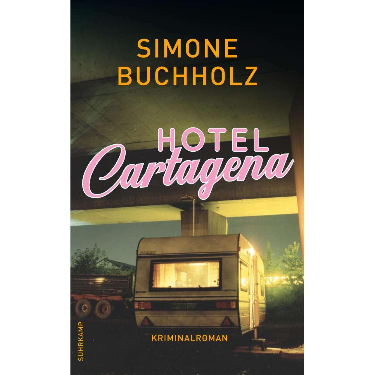 Hotel Cartagena, Belletristik von Simone Buchholz