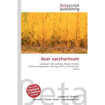 Acer saccharinum, Fachbücher von Lambert M. Surhone, Miriam T. Timpledon, Susan F. Marseken
