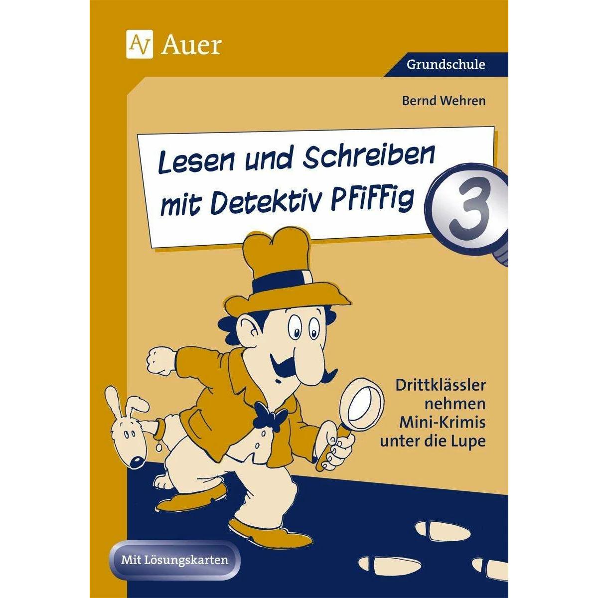 Lesen und Schreiben mit Detektiv Pfiffig, Klasse 3, Schulbücher von Bernd Wehren