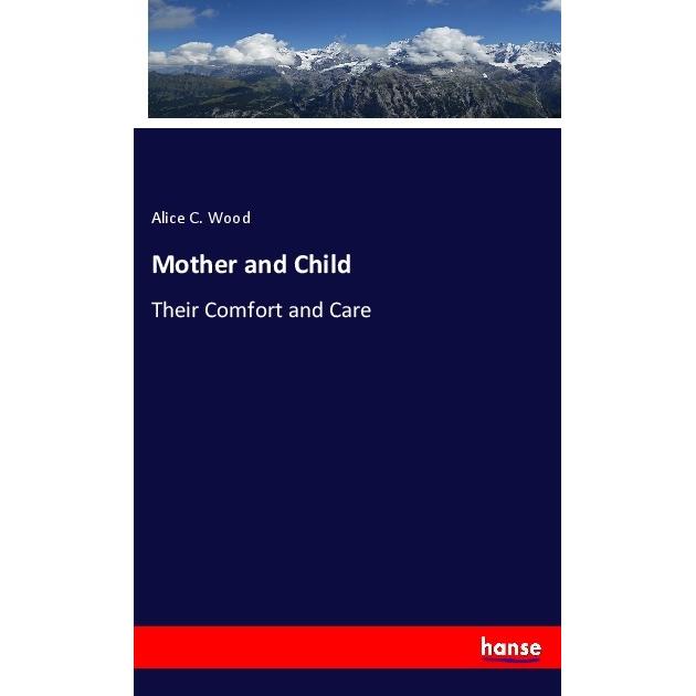 Thumbnail - Mother and Child, Fachbücher von Alice C. Wood