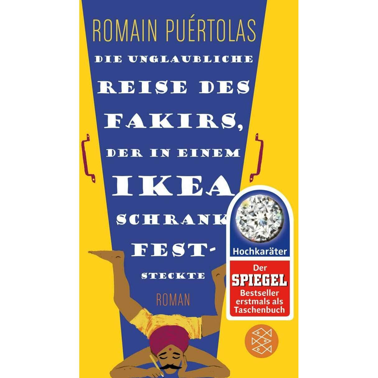Die unglaubliche Reise des Fakirs, der in einem Ikea-Schrank feststeckte, Belletristik von Romain Puértolas