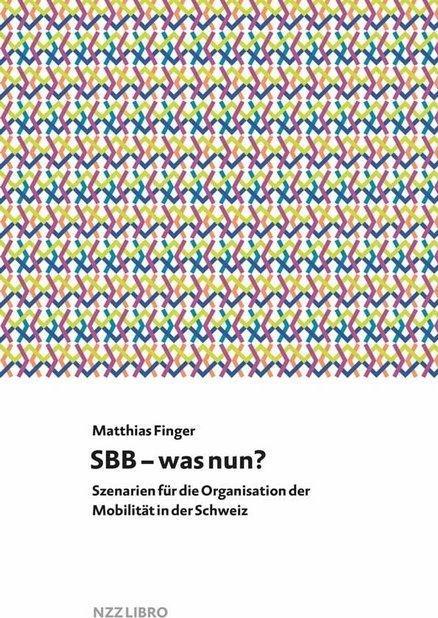 Produktbild SBB – was nun? (Deutsch, Matthias Finger, 2019)
