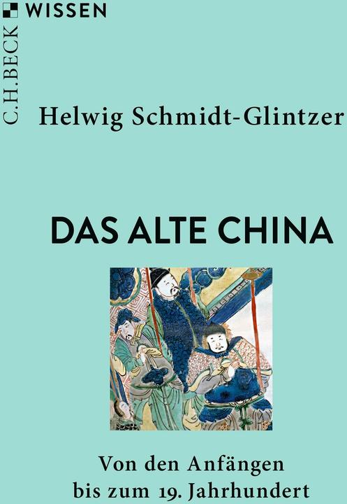 Produktbild Das alte China (Deutsch, Helwig Schmidt-Glintzer, 2025)