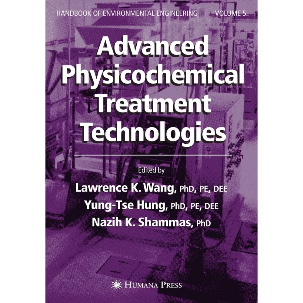 Advanced Physicochemical Treatment Technologies, Fachbücher von Nazih K. Shammas, Yung-Tse Hung, Lawrence K. Wang