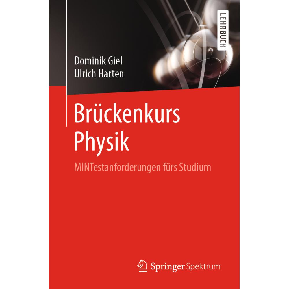 Brückenkurs Physik, Fachbücher von Ulrich Harten, Dominik Giel
