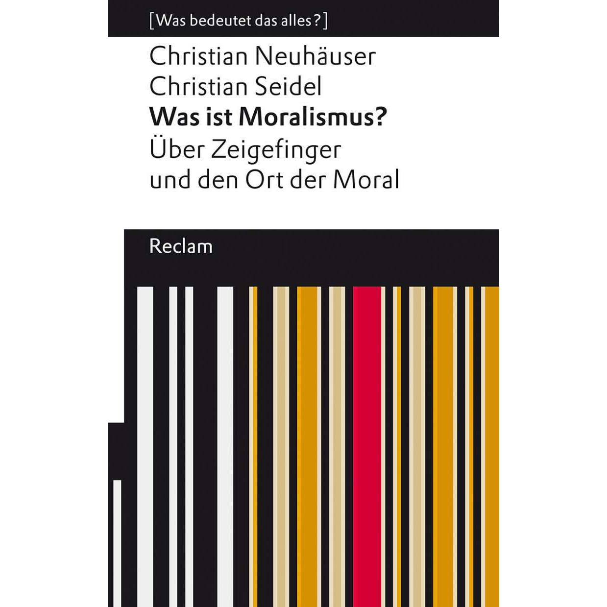 Was ist Moralismus?, Fachbücher von Christian Neuhäuser, Christian Seidel