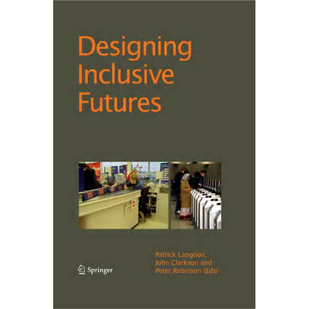 Designing Inclusive Futures, Fachbücher von P. John Clarkson, P. Robinson, P. Langdon