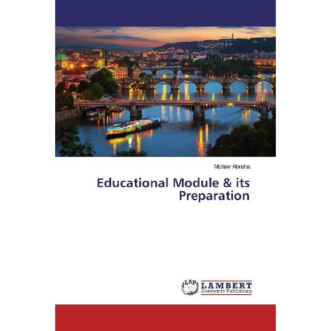 Educational Module & its Preparation, Fachbücher von Mollaw Abraha