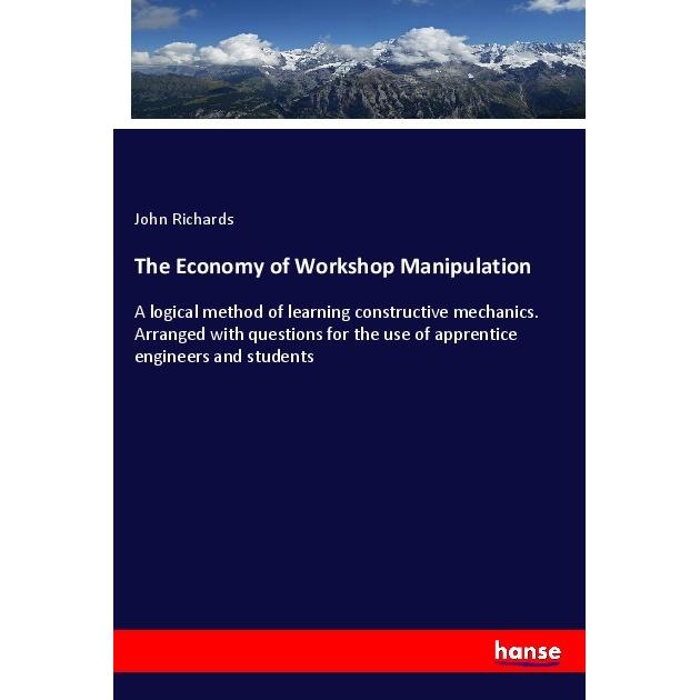 The Economy of Workshop Manipulation, Fachbücher von John Richards