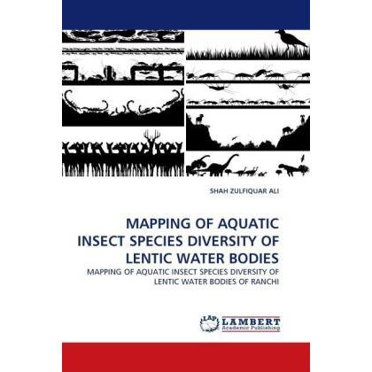 Mapping Of Aquatic Insect Species Diversity Of Lentic Water Bodies, Fachbücher