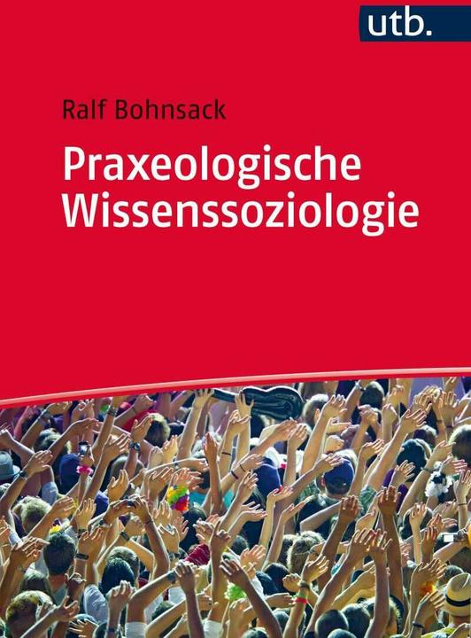 Produktbild Praxeologische Wissenssoziologie (Deutsch, Ralf Bohnsack, 2017)