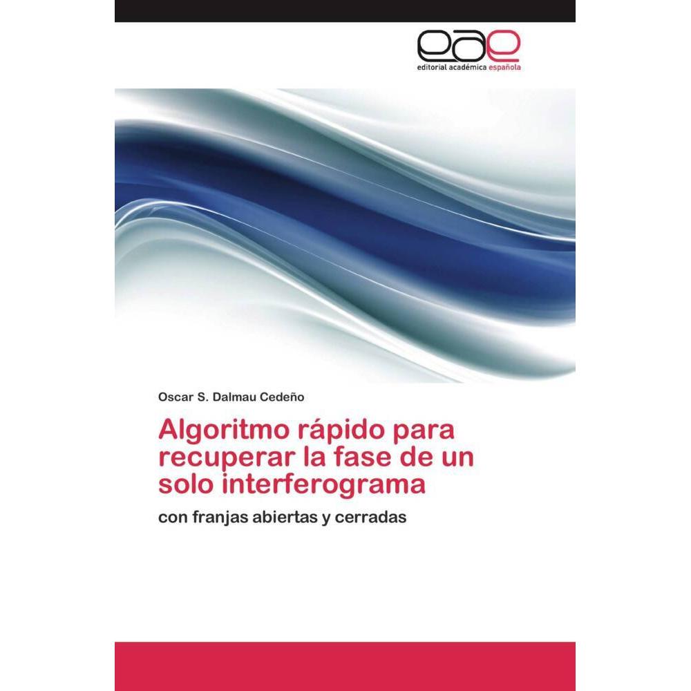 Algoritmo rápido para recuperar la fase de un solo interferograma, Fachbücher