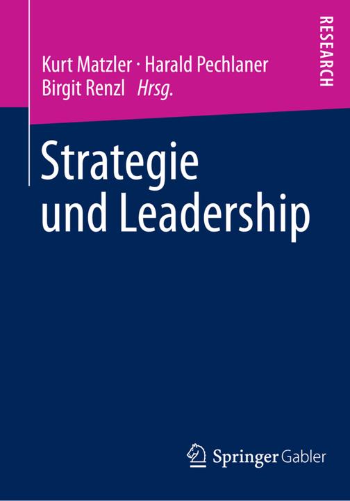 Produktbild Strategie und Leadership (Deutsch, Birgit Renzl, Harald Pechlaner, Kurt Matzler, 2013)