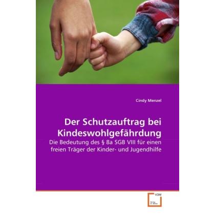 Der Schutzauftrag bei Kindeswohlgefährdung, Fachbücher