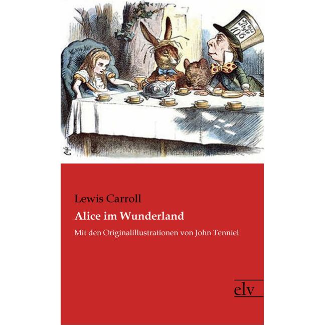 Alice im Wunderland, Belletristik von Lewis Carroll