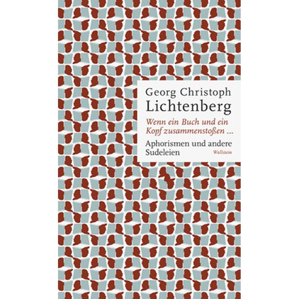 Wenn ein Buch und ein Kopf zusammenstossen, Belletristik von Georg Christoph Lichtenberg