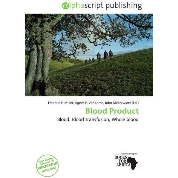 Blood Product, Fachbücher von Agnes F. Vandome, Frederic P. Miller, John McBrewster