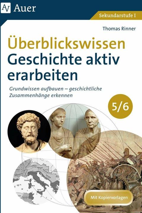 Produktbild Überblickswissen Geschichte aktiv erarbeiten 5-6 (Deutsch, Thomas Rinner, 2017)