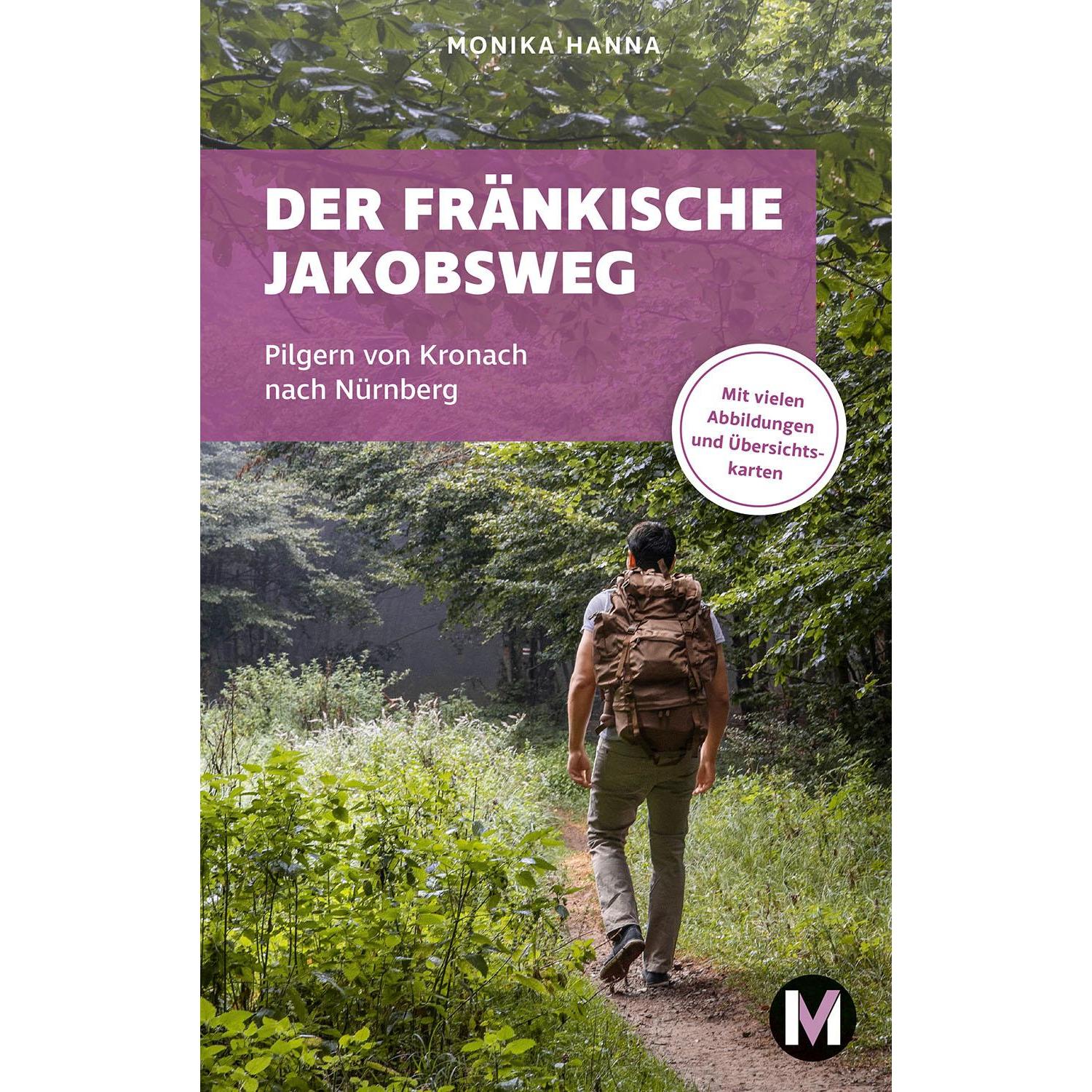 Der fränkische Jakobsweg, Ratgeber von Monika Hanna