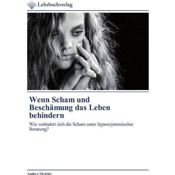 Wenn Scham und Beschämung das Leben behindern, Fachbücher von Andrea Niedrist