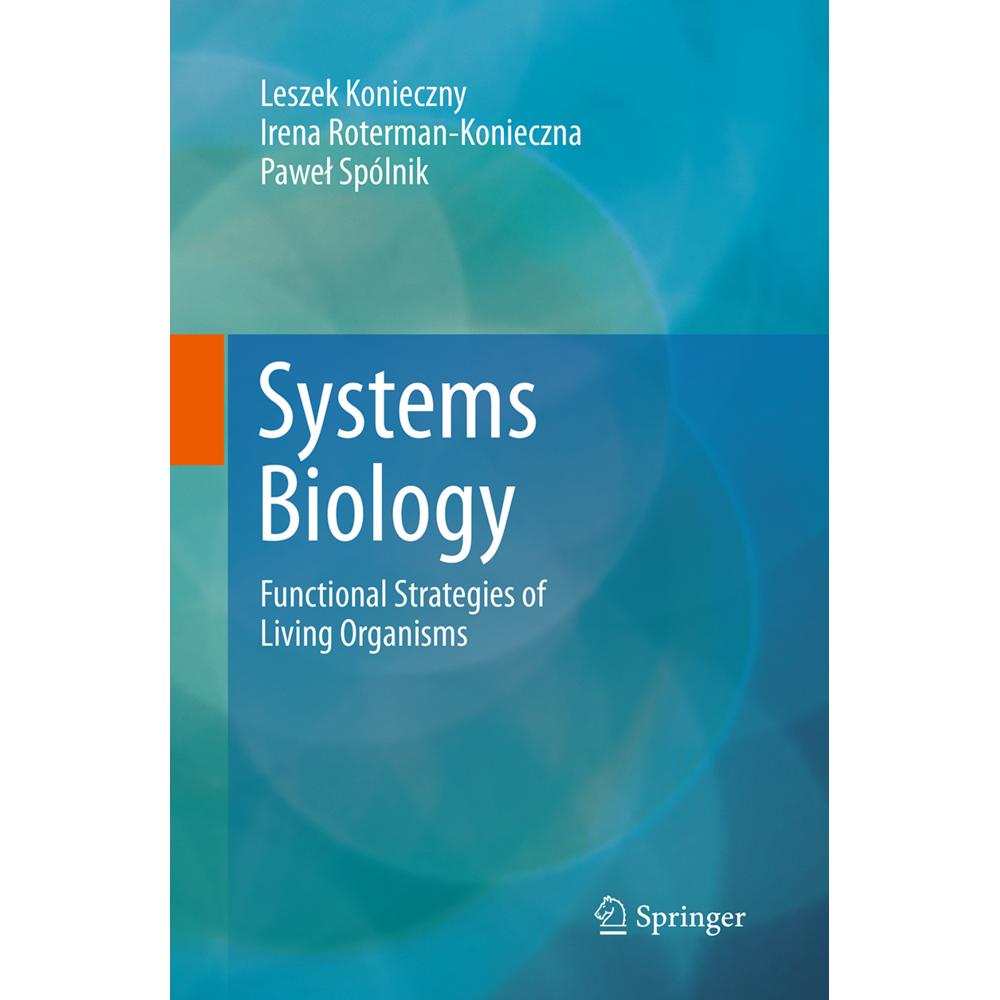 Systems Biology, Fachbücher von Irena Roterman-Konieczna, Leszek Konieczny, Pawel Spólnik