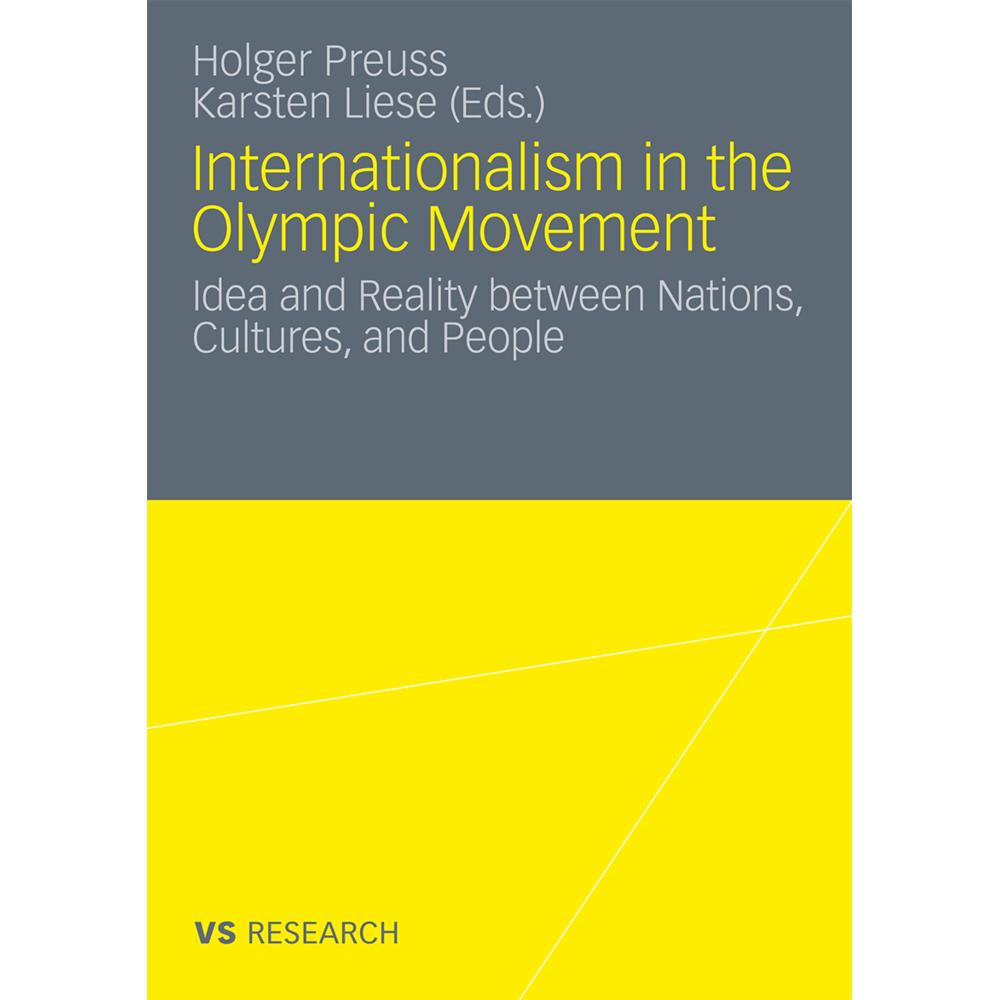 Internationalism in the Olympic Movement, Fachbücher von Holger Preuss, Karsten Liese