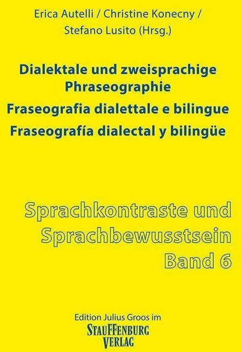 Produktbild Dialektale und zweisprachige Phraseographie. Fraseografia dialettale e bilingue. Fraseografía d (Italienisch, Deutsch, Stefano Lusito, Erica Autelli, Christine Konecny, 2023)