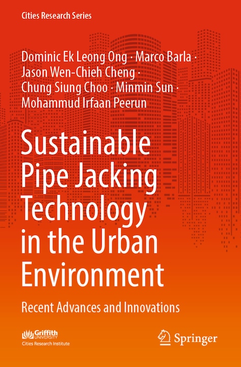 Actual product image Sustainable Pipe Jacking Technology in the Urban Environment (English, Chung Siung Choo, Minmin Sun, Dominic Ek Leong Ong, Marco Barla, Mohammud Irfaan Peerun, Jason Wen-Chieh Cheng, 2023)
