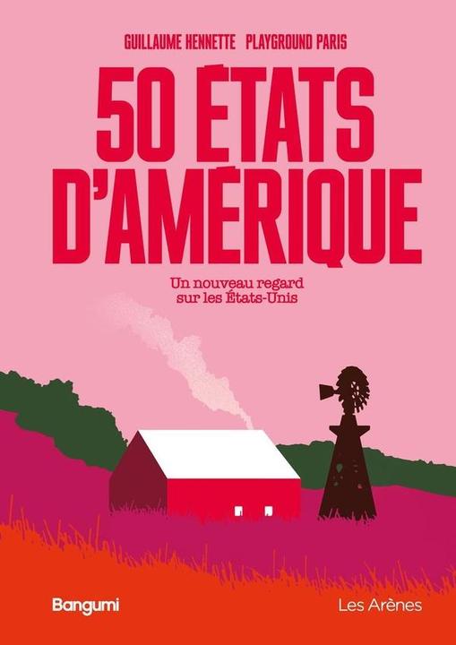 50 états d'Amérique : un nouveau regard sur les Etats-Unis (Français, Guillaume Hennette, Valentin Adam, 2025)